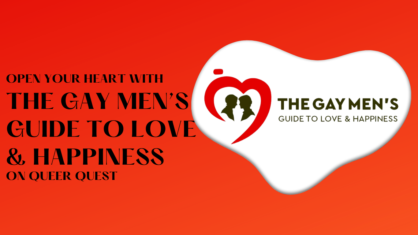 Gay Men’s Guide To Love & Happiness